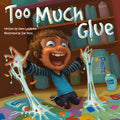 Cover Image for Too Much Glue -- Jason Lefebvre, Paperback