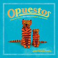 Cover Image for Opuestos: Mexican Folk Art Opposites in English and Spanish -- Cynthia Weill, Paperback