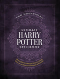 Cover Image for The Unofficial Ultimate Harry Potter Spellbook: A Complete Reference Guide to Every Spell in the Realm of Wizards and Witches -- The Editors of Mugglenet, Hardcover