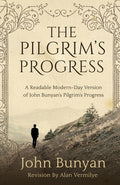 Cover Image for The Pilgrim's Progress: A Readable Modern-Day Version of John Bunyan's Pilgrim's Progress (Revised and easy-to-read) -- Alan Vermilye, Paperback
