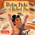 Cover Image for Peyton Picks the Perfect Pie: A Thanksgiving Celebration -- America's Test Kitchen Kids, Hardcover