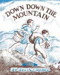 Cover Image for Down, Down the Mountain -- Ellis Credle, Paperback
