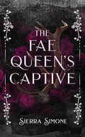 Cover Image for The Fae Queen's Captive -- Sierra Simone, Paperback