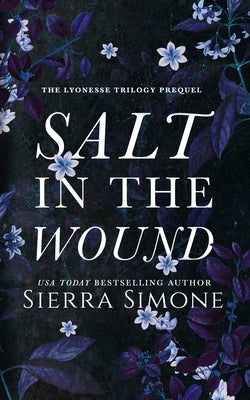 Cover Image for Salt in the Wound: A dark enemies to lovers romance -- Sierra Simone, Paperback