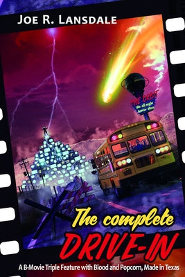 Cover Image for The Complete Drive-In: The Drive-In / The Drive-In 2 / The Drive-In 3 -- Joe R. Lansdale, Paperback