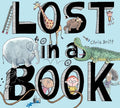 Cover Image for Lost in a Book: A Picture Book -- Chris Britt, Hardcover