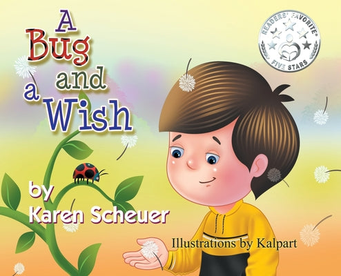 Cover Image for A Bug and a Wish -- Karen Scheuer, Hardcover