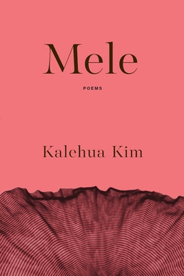 Cover Image for Mele -- Kalehua Kim, Paperback