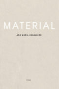 Cover Image for Material -- Ana María Caballero, Paperback