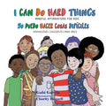 Cover Image for I Can Do Hard Things / Yo Puedo Hacer Cosas Difíciles: (Bilingual English and Spanish -- Gabi Garcia, Paperback