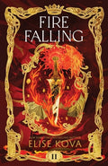 Cover Image for Fire Falling -- Elise Kova, Paperback