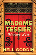 Cover Image for Madame Tessier Knows All -- Nell Goddin, Paperback