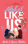 Cover Image for Alphas Like Us (Special Edition) -- Krista Ritchie, Paperback