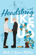 Cover Image for Headstrong Like Us (Special Edition Paperback) -- Krista Ritchie, Paperback