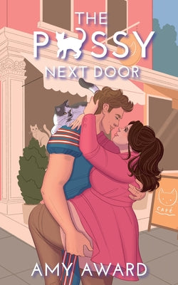 Cover Image for The P*ssy Next Door -- Amy Award, Paperback