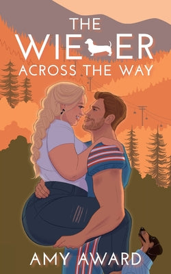 Cover Image for The Wiener Across the Way -- Amy Award, Paperback