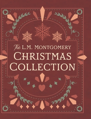 Cover Image for The L. M. Montgomery Christmas Collection -- L. M. Montgomery, Hardcover