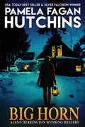 Cover Image for Big Horn: A Jenn Herrington Wyoming Mystery -- Pamela Fagan Hutchins, Paperback