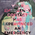 Cover Image for Your Emergency Contact Has Experienced an Emergency -- Chen Chen, Paperback