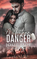 Cover Image for Montana Danger -- Josie Jade, Paperback