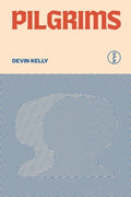 Cover Image for Pilgrims -- Devin Kelly, Paperback