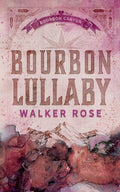 Cover Image for Bourbon Lullaby -- Walker Rose, Paperback