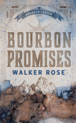 Cover Image for Bourbon Promises -- Walker Rose, Paperback
