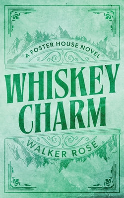 Cover Image for Whiskey Charm -- Walker Rose, Paperback