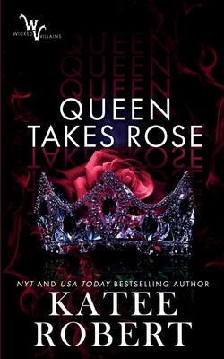 Cover Image for Queen Takes Rose -- Katee Robert, Paperback
