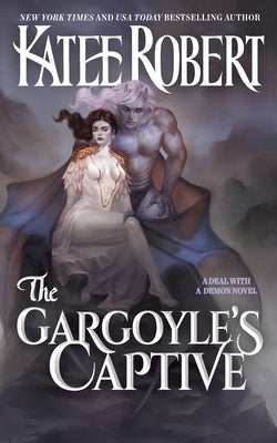 Cover Image for The Gargoyle's Captive -- Katee Robert, Paperback