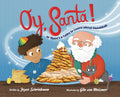 Cover Image for Oy, Santa!: Or, There's a Latke to Learn about Hanukkah -- Joyce Schriebman, Hardcover