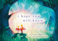 Cover Image for I Hope You Will Know -- Jaren Ahlmann, Hardcover