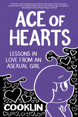 Cover Image for Ace of Hearts: Lessons in Love from an Asexual Girl -- Cooklin, Paperback