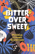 Cover Image for Bitter Over Sweet -- Melissa Llanes Brownlee, Paperback