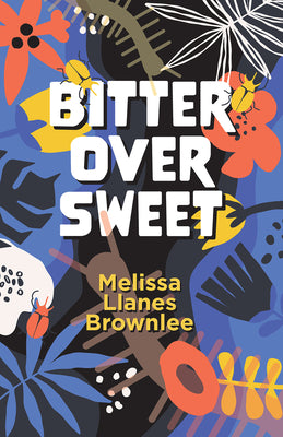 Cover Image for Bitter Over Sweet -- Melissa Llanes Brownlee, Paperback