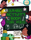 Cover Image for Jumbo Activity Book for Kids Ages 4-8: 100+ Fun Activities With Coloring, Dot to Dot, Mazes and More! -- Activity Nest, Paperback