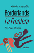 Cover Image for Borderlands / La Frontera, 5th Edition: The New Mestiza 5th Edition -- Gloria Anzaldúa, Paperback
