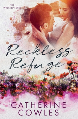 Cover Image for Reckless Refuge -- Catherine Cowles, Paperback