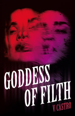 Cover Image for Goddess of Filth -- V. Castro, Paperback