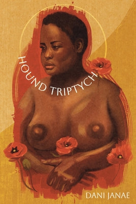 Cover Image for Hound Triptych -- Dani Janae, Paperback