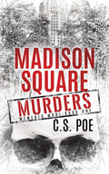 Cover Image for Madison Square Murders -- C. S. Poe, Paperback