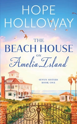 Cover Image for The Beach House on Amelia Island -- Hope Holloway, Paperback
