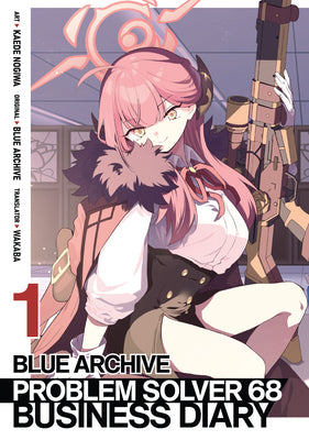 Cover Image for Blue Archive: Problem Solver 68 Business Diary Vol. 1 -- Kaede Nogiwa, Paperback