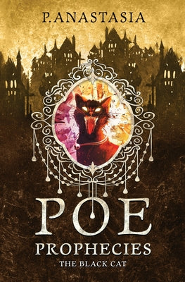 Cover Image for POE Prophecies: The Black Cat -- P. Anastasia, Paperback