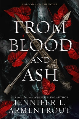 Cover Image for From Blood and Ash: A Blood and Ash Novel -- Jennifer L. Armentrout, Hardcover