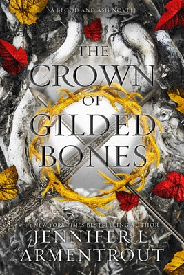 Cover Image for The Crown of Gilded Bones: A Blood and Ash Novel -- Jennifer L. Armentrout, Hardcover