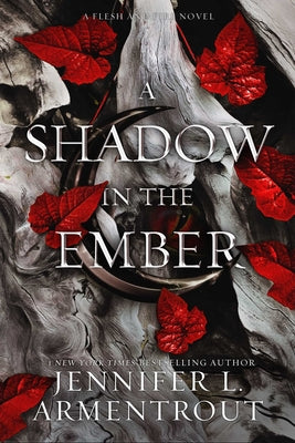 Cover Image for A Shadow in the Ember: A Flesh and Fire Novel -- Jennifer L. Armentrout, Hardcover