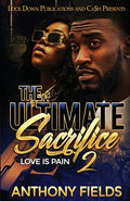 Cover Image for The Ultimate Sacrifice 2: Love is Pain -- Anthony Fields, Paperback