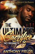 Cover Image for The Ultimate Sacrifice 3: No Regrets -- Anthony Fields, Paperback