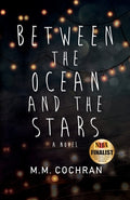 Cover Image for Between the Ocean and the Stars -- M. M. Cochran, Paperback